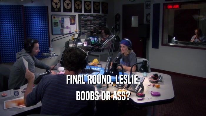 FINAL ROUND, LESLIE, BOOBS OR ASS? 