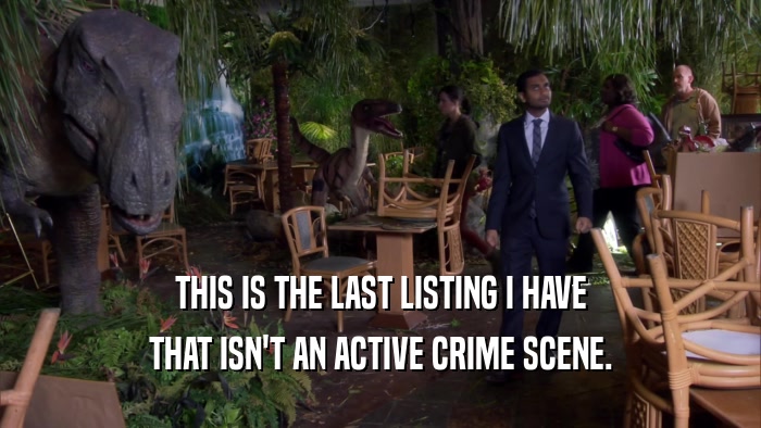 THIS IS THE LAST LISTING I HAVE THAT ISN'T AN ACTIVE CRIME SCENE. 