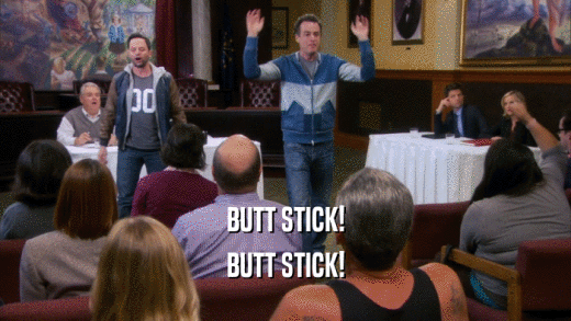 BUTT STICK! BUTT STICK! 