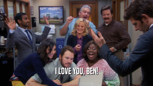 I LOVE YOU, BEN!  