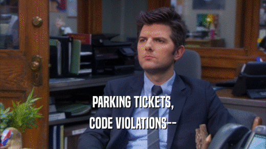 PARKING TICKETS, CODE VIOLATIONS-- 