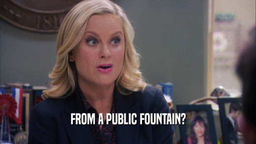 FROM A PUBLIC FOUNTAIN?  