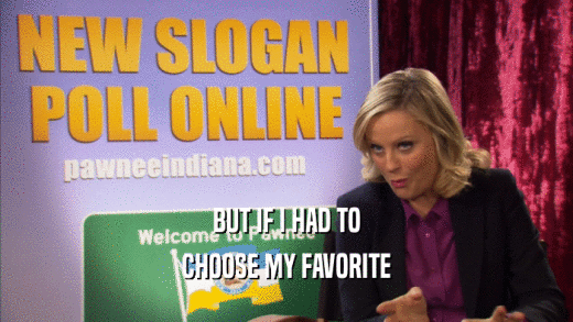 BUT IF I HAD TO CHOOSE MY FAVORITE 