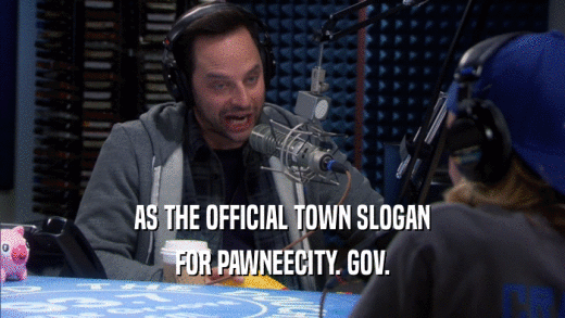 AS THE OFFICIAL TOWN SLOGAN FOR PAWNEECITY. GOV. 