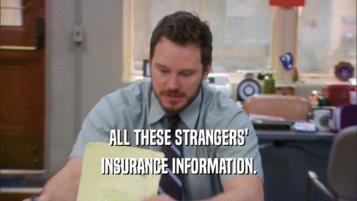 ALL THESE STRANGERS' INSURANCE INFORMATION. 