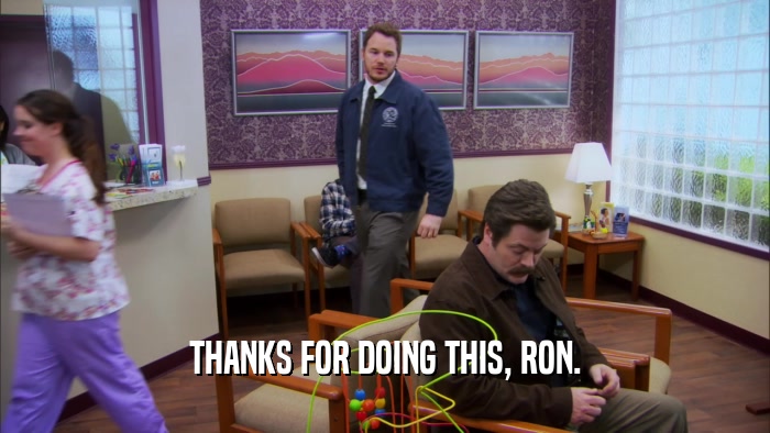 THANKS FOR DOING THIS, RON.  