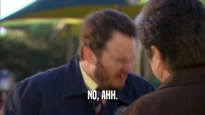NO, AHH.  