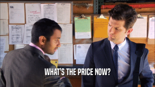 WHAT'S THE PRICE NOW?  