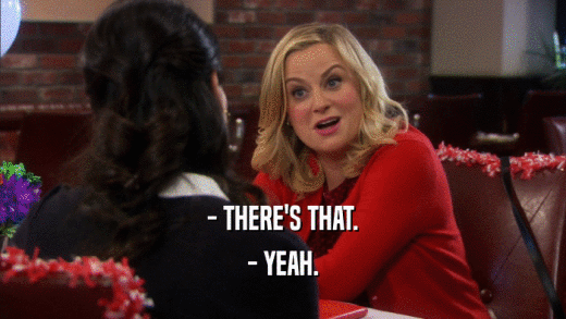 - THERE'S THAT. - YEAH. 