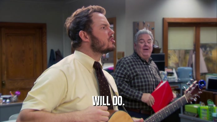 WILL DO.  
