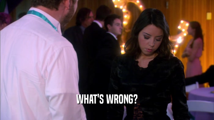 WHAT'S WRONG?  