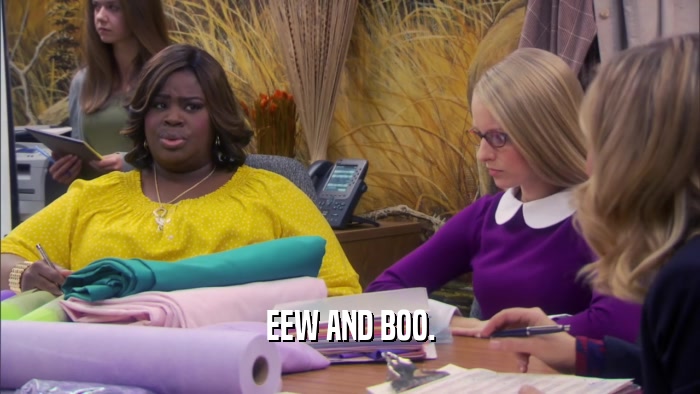 EEW AND BOO.  