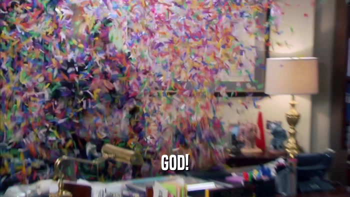 GOD!  