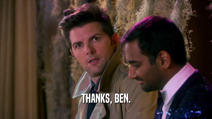 THANKS, BEN.  