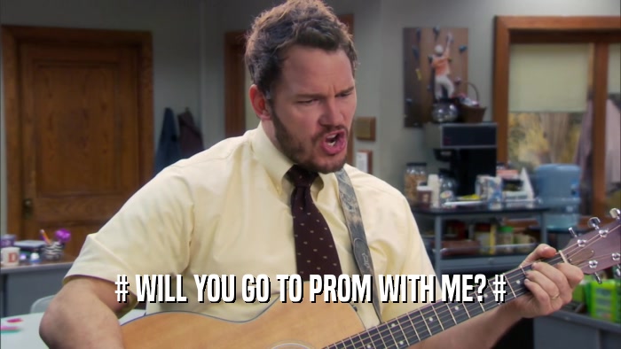 # WILL YOU GO TO PROM WITH ME? #  