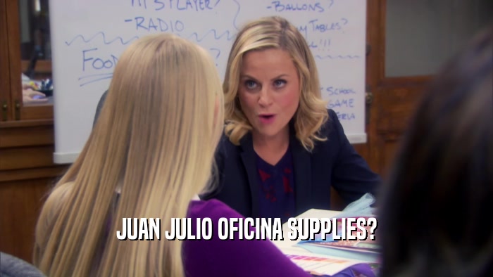 JUAN JULIO OFICINA SUPPLIES?  