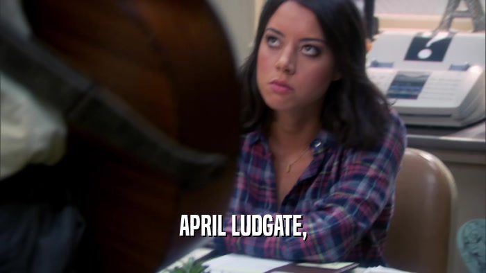 APRIL LUDGATE,  