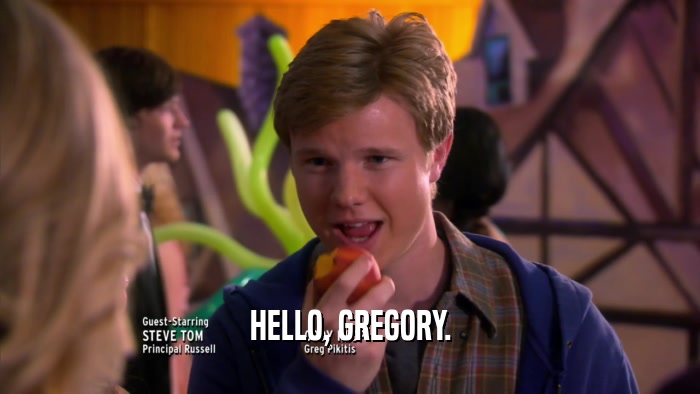 HELLO, GREGORY.  