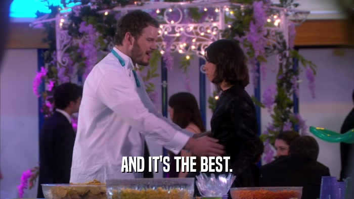 AND IT'S THE BEST.  