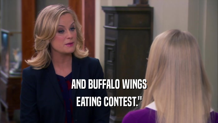 AND BUFFALO WINGS EATING CONTEST.