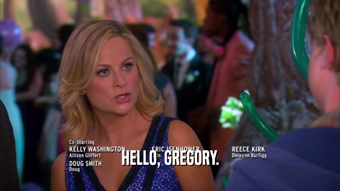 HELLO, GREGORY.  