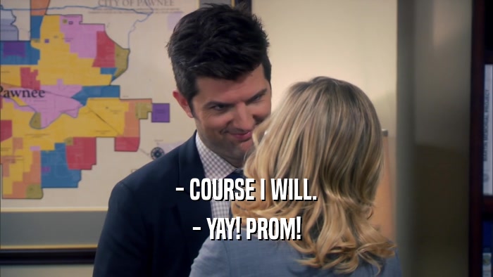 - COURSE I WILL. - YAY! PROM! 
