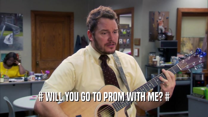 # WILL YOU GO TO PROM WITH ME? #  