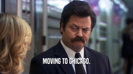 MOVING TO CHICAGO.  