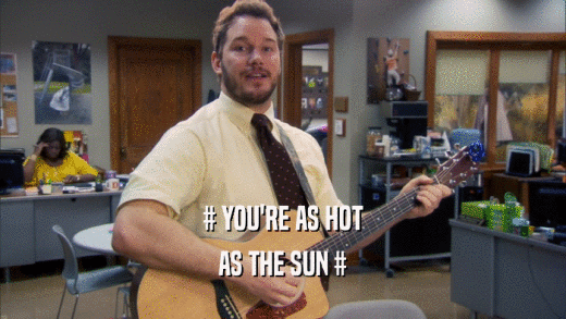 # YOU'RE AS HOT
 AS THE SUN #
 