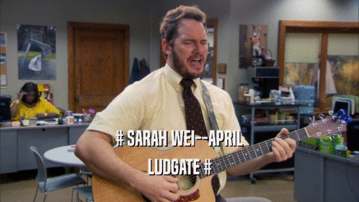 # SARAH WEI--APRIL LUDGATE # 