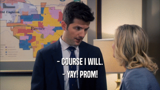 - COURSE I WILL. - YAY! PROM! 