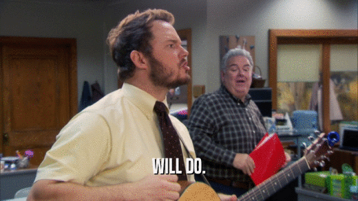 WILL DO.  