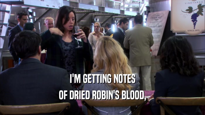 I'M GETTING NOTES OF DRIED ROBIN'S BLOOD, 