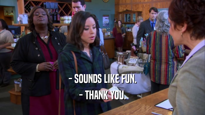 - SOUNDS LIKE FUN. - THANK YOU. 