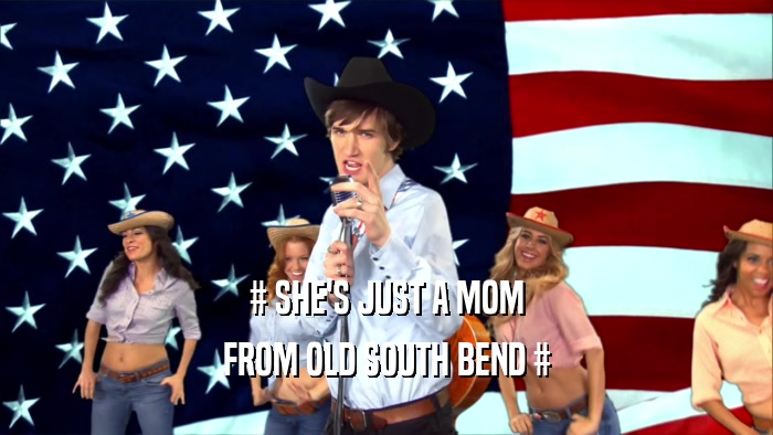 # SHE'S JUST A MOM FROM OLD SOUTH BEND # 