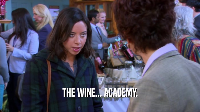 THE WINE... ACADEMY.  
