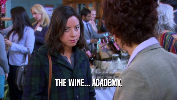 THE WINE... ACADEMY.  