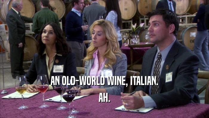 AN OLD-WORLD WINE, ITALIAN. AH. 