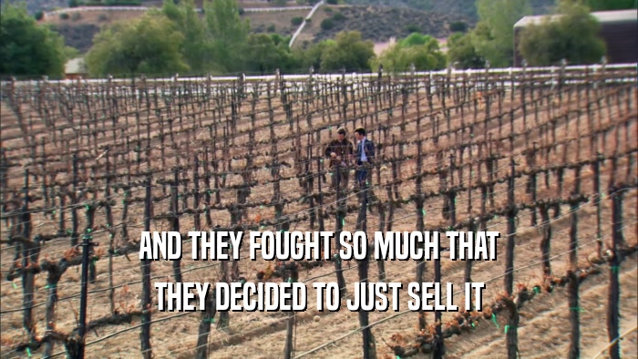 AND THEY FOUGHT SO MUCH THAT THEY DECIDED TO JUST SELL IT 
