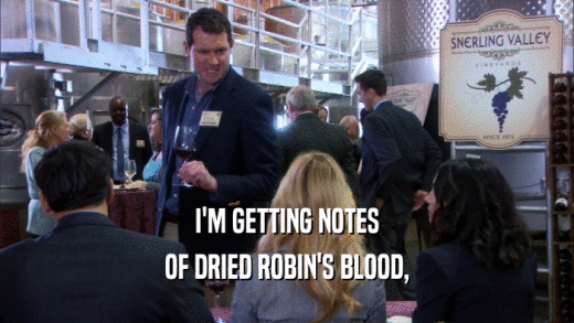 I'M GETTING NOTES OF DRIED ROBIN'S BLOOD, 