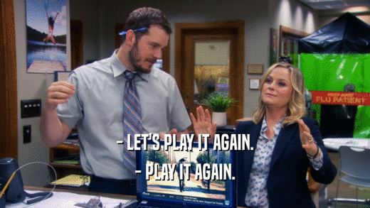 - LET'S PLAY IT AGAIN. - PLAY IT AGAIN. 