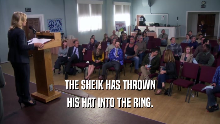 THE SHEIK HAS THROWN HIS HAT INTO THE RING. 