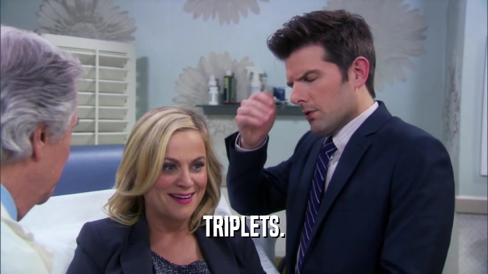TRIPLETS.  