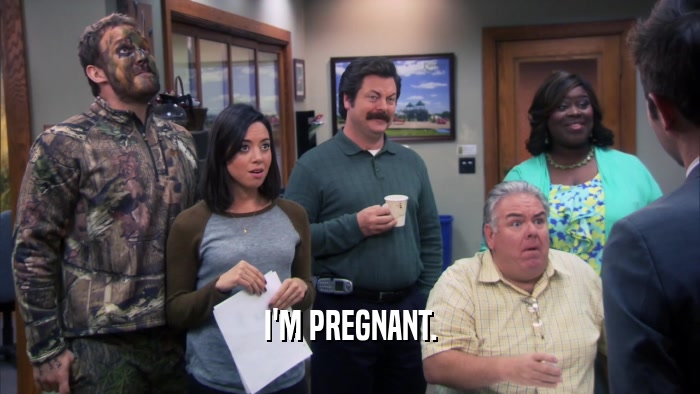 I'M PREGNANT.  
