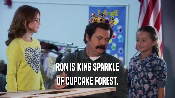 RON IS KING SPARKLE OF CUPCAKE FOREST. 
