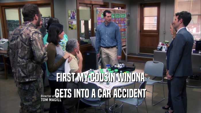 FIRST MY COUSIN WINONA GETS INTO A CAR ACCIDENT 