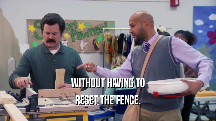 WITHOUT HAVING TO RESET THE FENCE. 