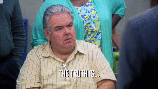 THE TRUTH IS...  