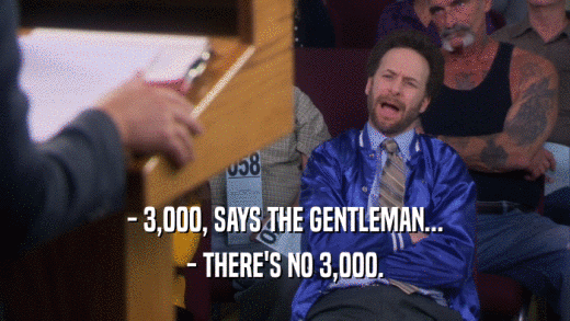 - 3,000, SAYS THE GENTLEMAN... - THERE'S NO 3,000. 