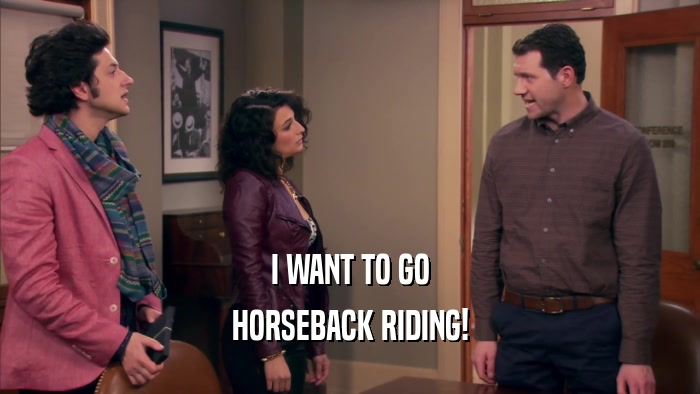 I WANT TO GO HORSEBACK RIDING! 